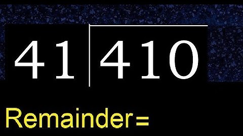 Divide 410 by 41 , remainder  . Division with 2 Digit Divisors . How to do