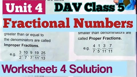 Fractional Numbers DAV Class 5 Maths Unit 4 Worksheet 4 Solution||ADARSH 999