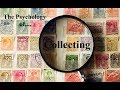 The Psychology of Collecting & Collections