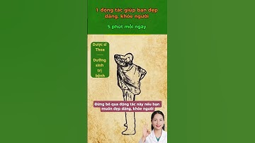 1 động tác giúp bạn đẹp dáng #duocsithoa #songkhoe247 #cotruyenvietnam #duongsinh #reels