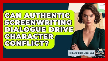 Can Authentic Screenwriting Dialogue Drive Character Conflict? - Screenwriter