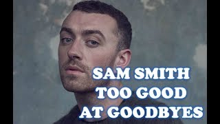 Sam Smith - Too Good At Goodbyes (1 Hour Version)