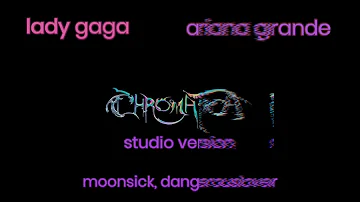 VMA'S - CHROMATICA FULL STUDIO VERSION BY LADY GAGA AND ARIANA GRANDE