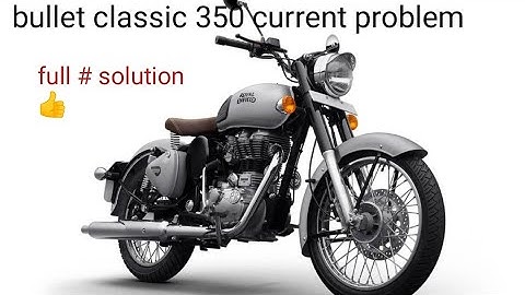 bullet classic 350 current problem full solution 👍