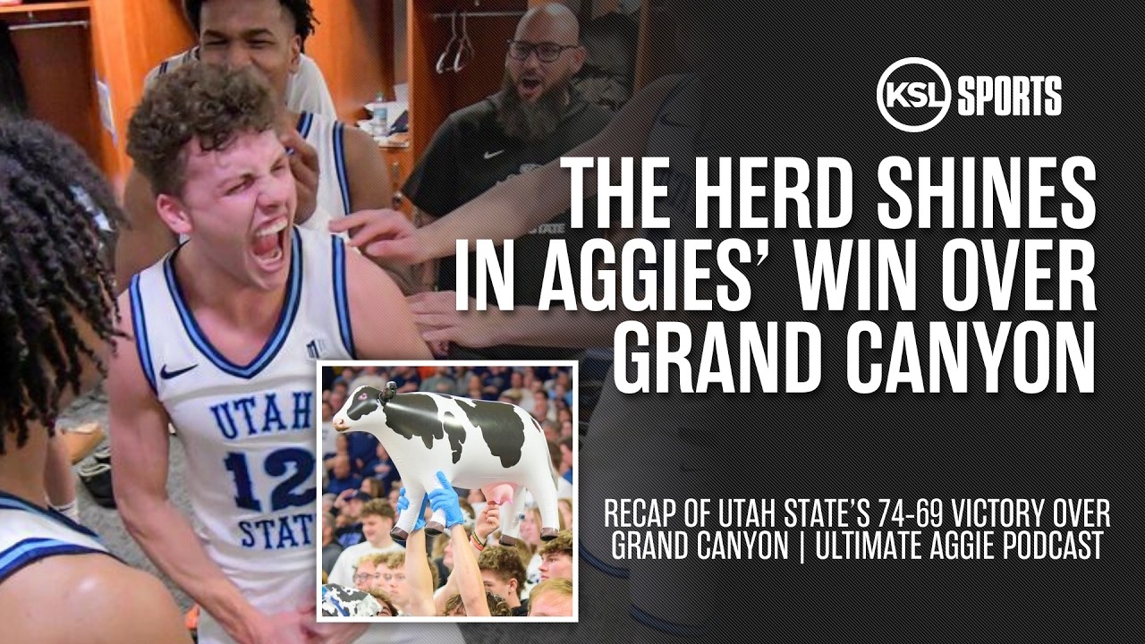 Aggies’ 74-69 Win Over Grand Canyon + Epic Herd Student Section Takeover | Ultimate Aggie Podcast