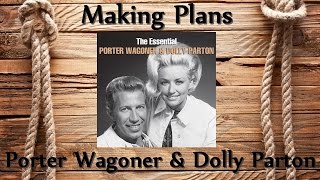 Porter Wagoner &amp; Dolly Parton - Making Plans