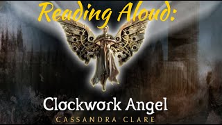 Reading Aloud - Clockwork Angel by Cassandra Clare - Chapter 1: The Dark House