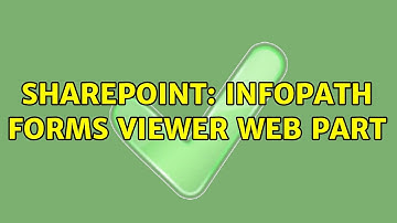 Sharepoint: InfoPath forms viewer web part