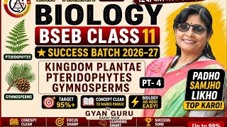 BSEB Class 11 | Biology : kingdom plantae Pteridophytes Gymnosperms | PT- 4 | | Grip Arena