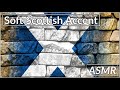 Unintentional ASMR | Soft Scottish Accent