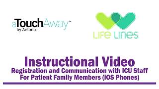 aTouchAway Life Lines Family Member Set up and Communication with Hospital Staff (iOS Phones) screenshot 2