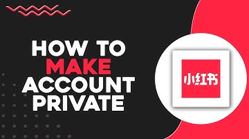 How To Make Account Private On RedNote App (Quick & Easy)