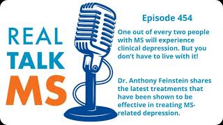 Episode 454: Managing MS-Related Depression with Dr. Anthony Feinstein