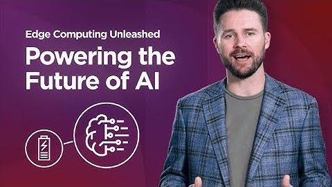 Edge Computing Unleashed - How It Powers the Future of AI