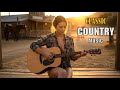 Slow Classic Country Music Playlist | Relaxing Country Songs USA