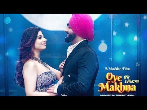 Chann Sitare | Oye Makhna | Ammy Virk | Tania | Simerjit Singh | Avvy Sra |New Punjabi Songs 2022