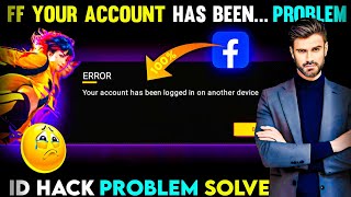 Facebook Id Free Fire Your Account Has Been Logged In On Another Device Free Fire Max