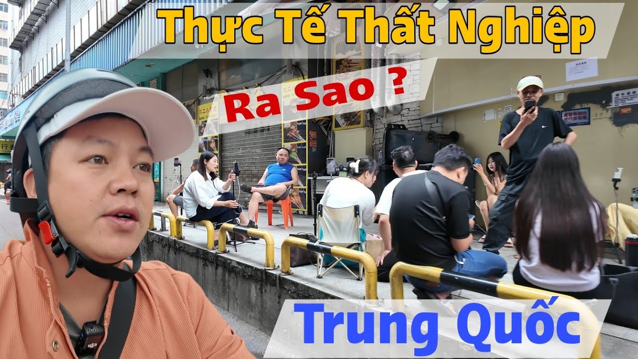 Thực Tế Ở Trung Quốc Thất Nghiệp Ra Sao Sao ?