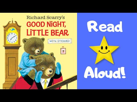 STORYTIME - GOOD NIGHT, LITTLE BEAR - READ ALOUD Stories For Children! STORYTIME - GOOD NIGHT, LITTLE BEAR - READ ALOUD Stories For Children!