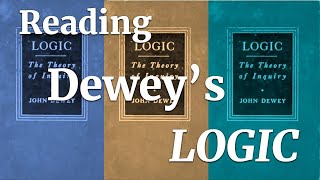 Reading Dewey's Logic 6: The Problem of Logical Subject-Matter pp. 19-21