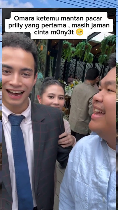 Omara ketemu mantan pacar prilly latuconsina yang pertama #prillylatuconsina