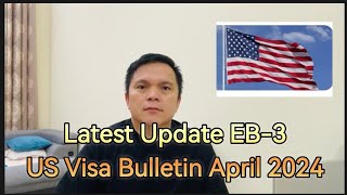 April 2024 US Visa Bulletin Latest Update