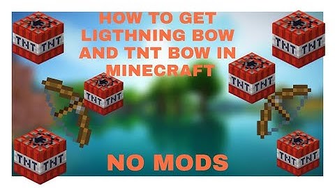 HOW TO GET TNT BOW AND LIGHTNING BOW(USING COMMAND BLOCK NO MODS)