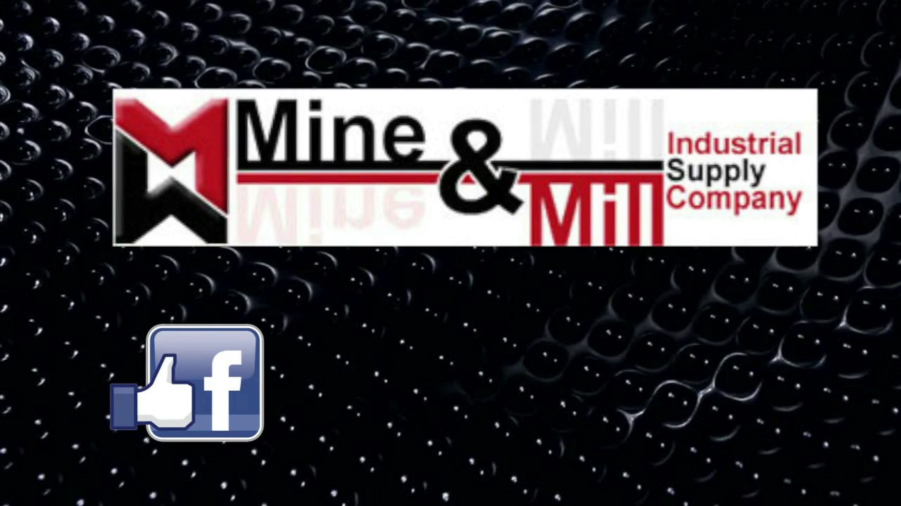 Mine and Mill Industrial Supply Company Intro YouTube