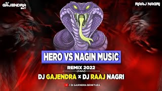 Hero VS Nagin Music ( Dj Gajendra X Dj Raaj Nagri ) Benjo Pattern Editional 7974364566