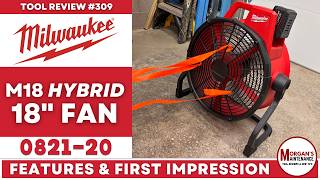 Milwaukee M18 HYBRID 18" Fan | Features & First Impression