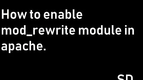 mod rewrite - How to enable mod_rewrite for Apache