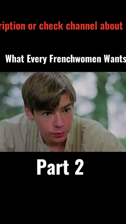 What Every Frenchwomen Wants Part 2