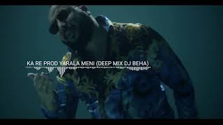 Kare Re Prod Yarala Meni (DEEP MIX DJ BEHA)