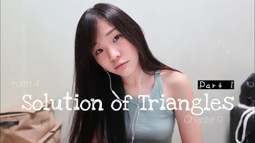 【ENG】 ADD MATHS | Form 4 Chapter 9: Solution of Triangles (Part 1/3) KSSM