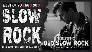 Slow Rock Love Songs Collection 70s 80s 90s Nonstop Slow Rock Ballads