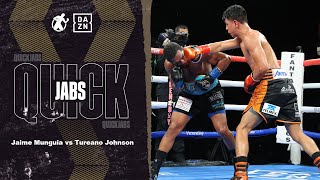 #QuickJabs - Jaime Munguia vs Tureano Johnson