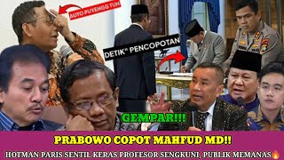 Uproar‼️PRABOWO DISMISSED MAHFUD MD WITHOUT RESPECT! HOTMAN PARIS HARSHLY Criticized Professor SE...