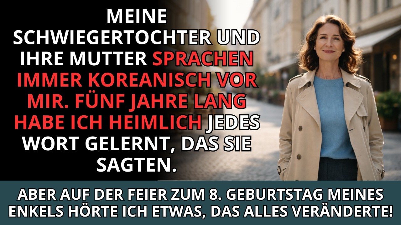 Meine Schwiegertochter wusste nicht, dass ich Koreanisch verstehe. Als ich hörte, was sie ihrer M...