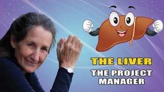 The Liver The Project Manager | Barbara O'Neill