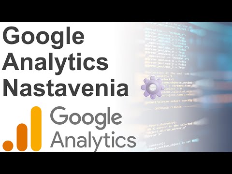 Online kurz Google Analytics 4 GA4 - Ako si Nastaviť Google Analytics? Ako na Nastavenia GA4?