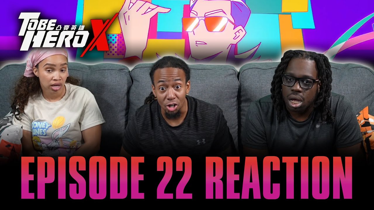 The Last Smile To Be Hero X Ep 22 Reaction