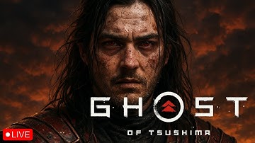 🔴LIVE - TYKY - GHOST OF TSHUSIMA ON LETHAL DIFFICULTY 💀