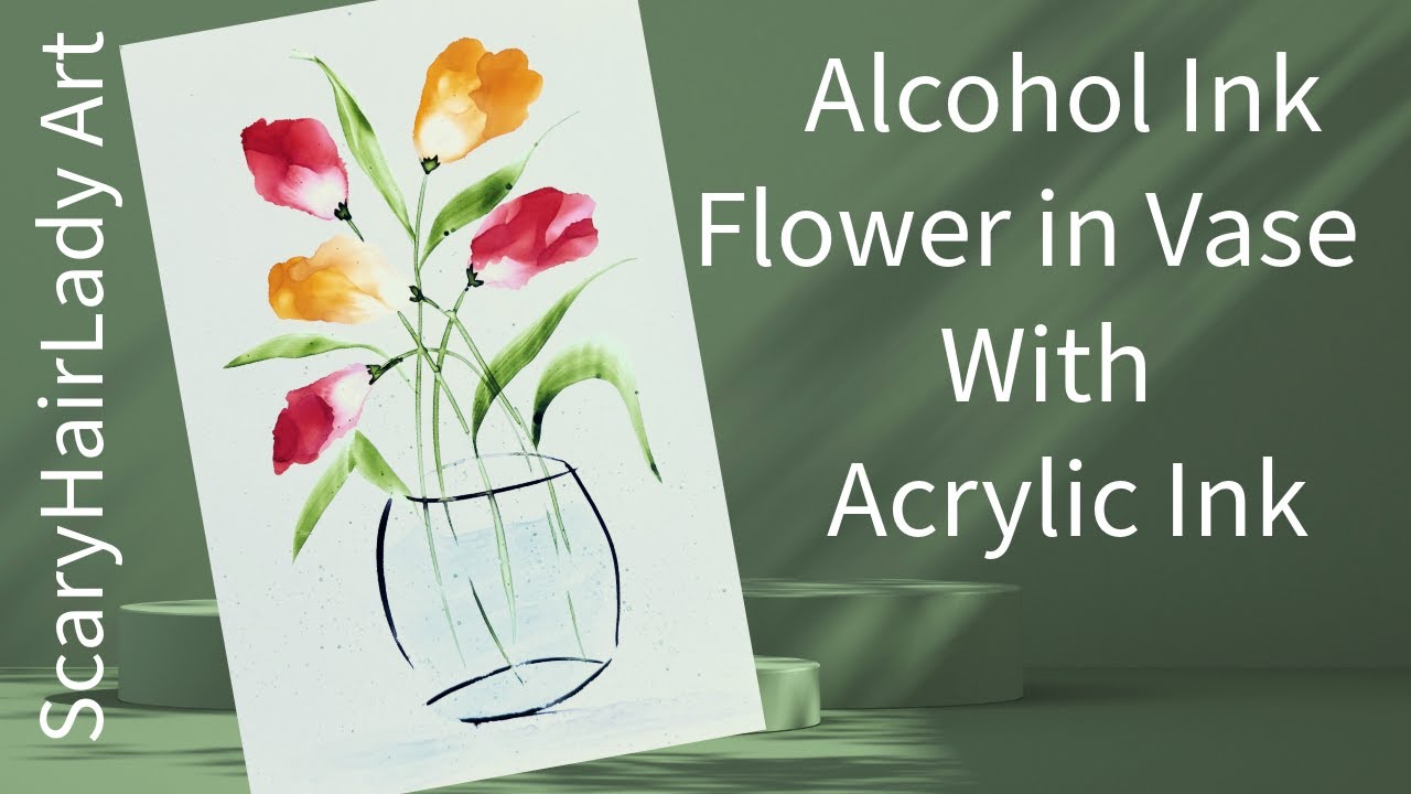 262 Alcohol Ink Flowers in a Vase tutorial - YouTube