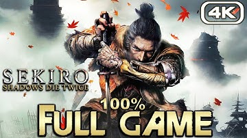 Sekiro Shadows Die Twice - Full Game 100% Walkthrough