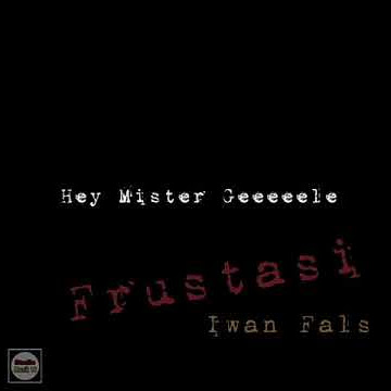Status Story Iwan Fals || Frustasi (mister gele)