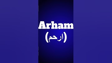 Arham Name Meaning Arham Naam Ka Matlab #islamicnames #namemeaning