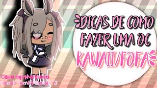 ENSINANDO COMO FAZER UMA OC FOFA + DICAS /Yumiih Bakah :3