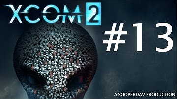XCOM 2 - Blacksite #13