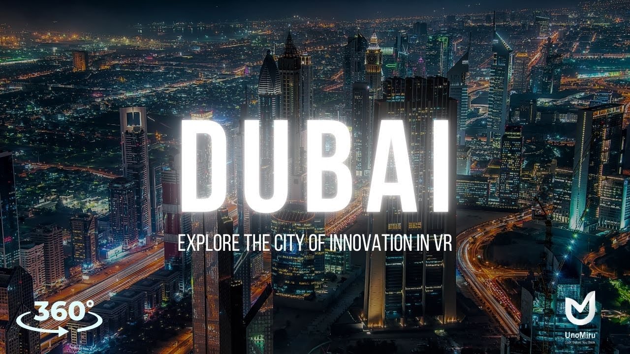 Experiences Dubai: A Virtual Reality Journey Through City Innovation | Unomiru India