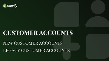 Shopify Customer Accounts | New Customer Accounts vs Legacy Customer Accounts | Which To Pick 2025?